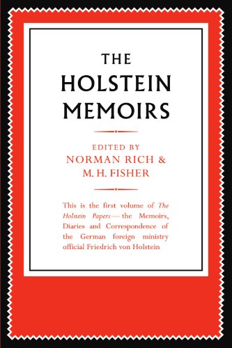 Stock image for The Holstein Papers 4 Volume Paperback Set: The Holstein Memoirs: The Memoirs, Diaries and Correspondence of Friedrich von Holstein 1837-1909: Volume 1 for sale by AwesomeBooks