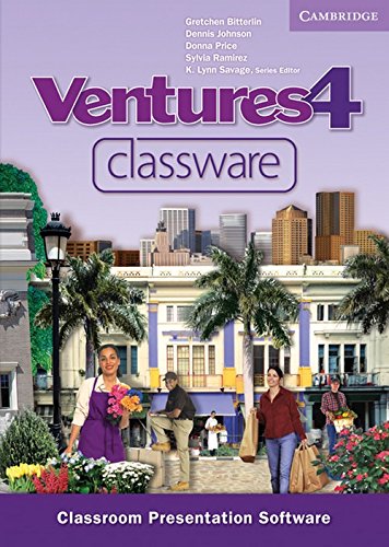 Ventures Level 4 Classware (9780521179812) by Bitterlin, Gretchen; Johnson, Dennis; Price, Donna; Ramirez, Sylvia; Savage, K. Lynn