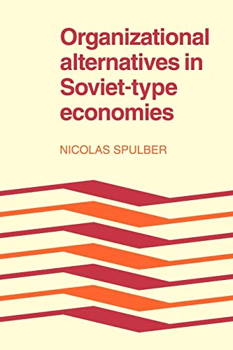 Stock image for Organizational Alternatives in Soviet-Type Economies for sale by Prior Books Ltd