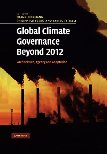 Beispielbild fr Global Climate Governance Beyond 2012: Architecture, Agency and Adaptation zum Verkauf von The Enigmatic Reader