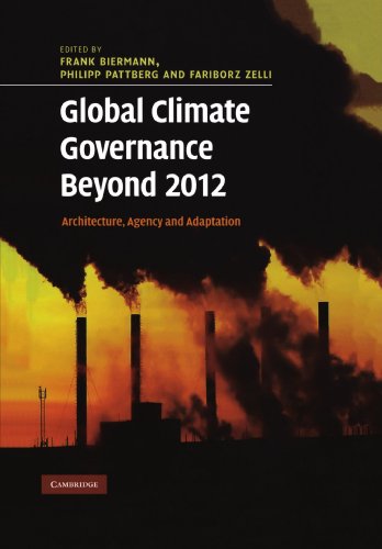 Stock image for Global Climate Governance Beyond 2012: Architecture, Agency and Adaptation for sale by The Enigmatic Reader