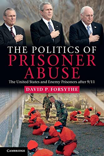 9780521181105: The Politics of Prisoner Abuse Paperback: The United States and Enemy Prisoners after 9/11