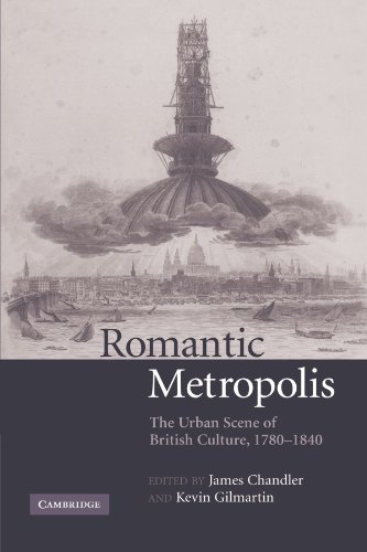 Stock image for Romantic Metropolis: The Urban Scene of British Culture, 1780-1840 for sale by Chiron Media