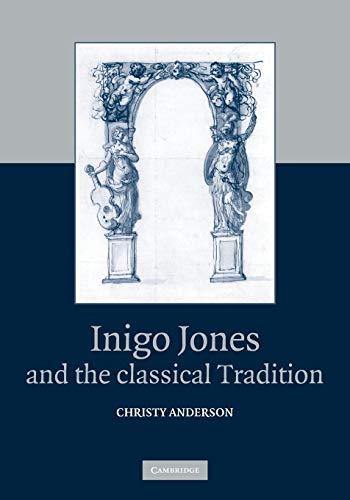 9780521181310: Inigo Jones and the Classical Tradition Paperback