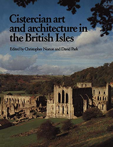 Stock image for Cistercian Art and Architecture in the British Isles for sale by Books Unplugged