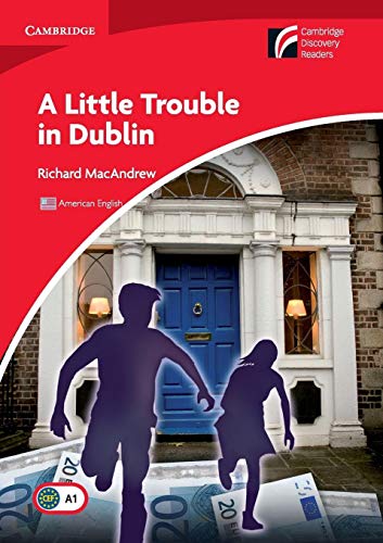 Stock image for A Little Trouble in Dublin Level 1 Beginner/Elementary American English Edition (Cambridge Experience Readers) for sale by GF Books, Inc.