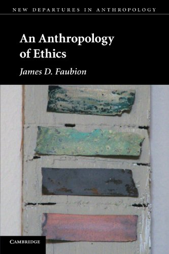 Beispielbild fr An Anthropology of Ethics (New Departures in Anthropology) zum Verkauf von Prior Books Ltd