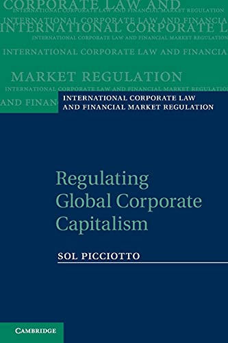 9780521181969: Regulating Global Corporate Capitalism (International Corporate Law and Financial Market Regulation)
