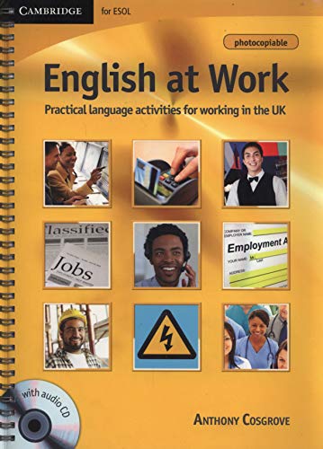 9780521182546: English at Work with Audio CD: Practical Language Activities for Working in the UK