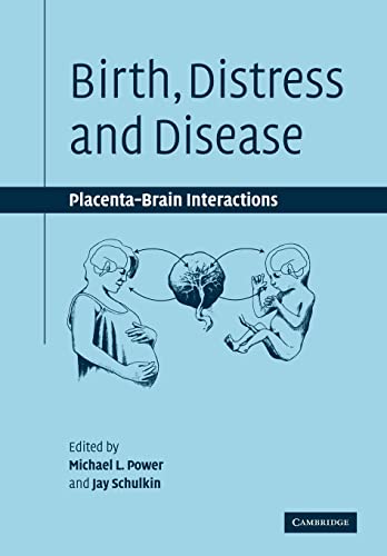 Stock image for Birth, Distress and Disease: Placental-Brain Interactions for sale by Feather books