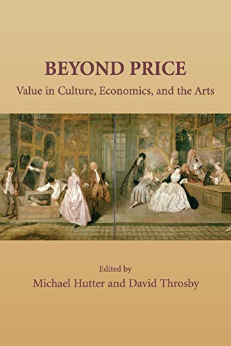 Stock image for Beyond Price: Value in Culture, Economics, and the Arts (Murphy Institute Studies in Political Economy) for sale by Chiron Media