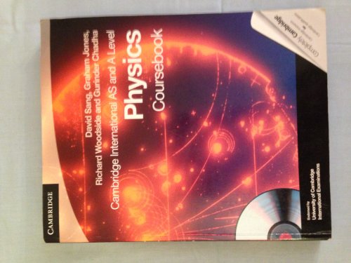 Cambridge International AS Level and A Level Physics Coursebook with CD-ROM (9780521183086) by Sang, David; Jones, Graham; Woodside, Richard; Chadha, Gurinder