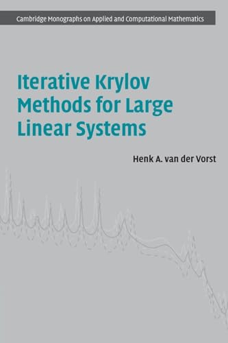 Imagen de archivo de Iterative Krylov Methods for Large Linear Systems (Cambridge Monographs on Applied and Computational Mathematics, Series Number 13) a la venta por Book House in Dinkytown, IOBA