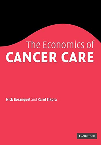 9780521183802: The Economics of Cancer Care