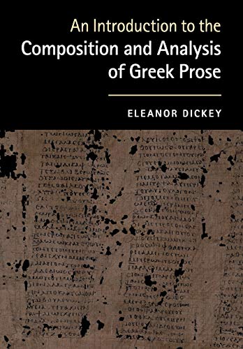 Imagen de archivo de An Introduction to the Composition and Analysis of Greek Prose a la venta por Object Relations, IOBA