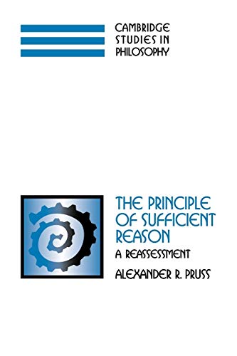 9780521184397: The Principle of Sufficient Reason: A Reassessment (Cambridge Studies in Philosophy)