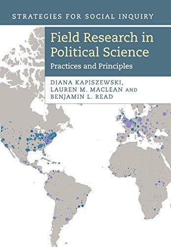 Imagen de archivo de Field Research in Political Science : Practices and Principles a la venta por Better World Books