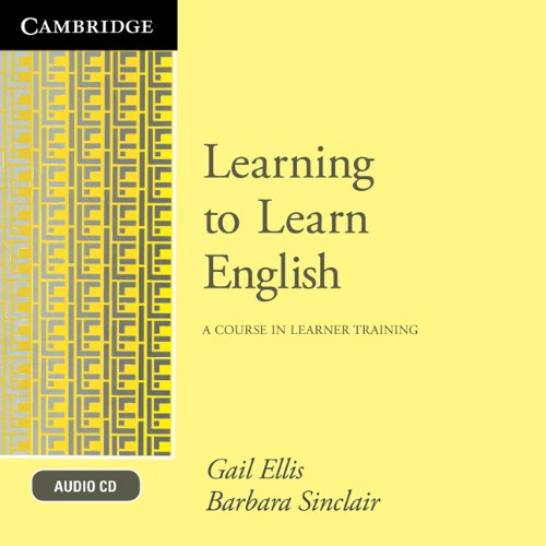 Learning to Learn English Audio CD: A Course in Learner Training (9780521186889) by Ellis, Gail; Sinclair, Barbara