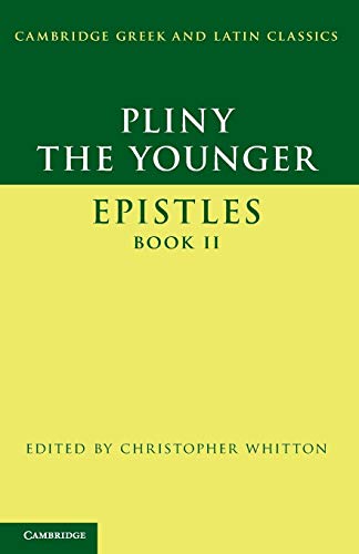 Beispielbild fr Pliny the Younger: 'Epistles' Book II (Cambridge Greek and Latin Classics) zum Verkauf von Monster Bookshop