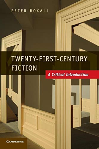 9780521187299: Twenty-First-Century Fiction: A Critical Introduction