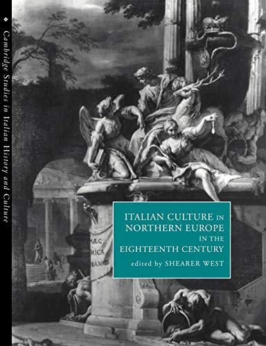 9780521187428: Italian Culture in Northern Europe in the Eighteenth Century (Cambridge Studies in Italian History and Culture)