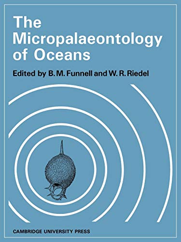 9780521187480: The Micropalaeontology of Oceans: Proceedings of the Symposium Held in Cambridge from 10 to 17 September 1967 Under the Title 'Micropalaeontology of Marine Bottom Sediments'