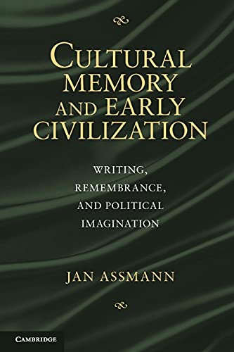 9780521188029: Cultural Memory and Early Civilization: Writing, Remembrance, and Political Imagination