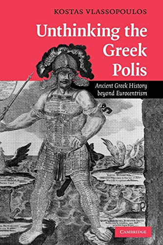 9780521188074: Unthinking the Greek Polis Paperback: Ancient Greek History beyond Eurocentrism