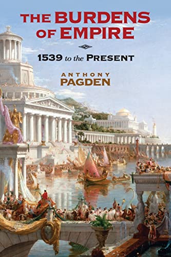 9780521188289: The Burdens of Empire: 1539 to the Present