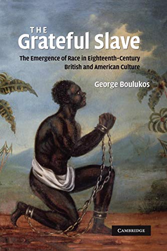 9780521188661: Grateful Slave: The Emergence of Race in Eighteenth-Century British and American Culture