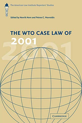 Stock image for The Wto Case Law of 2001: The American Law Institute Reporters' Studies for sale by Ria Christie Collections