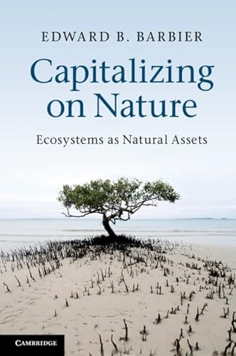 Beispielbild fr Capitalizing on Nature: Ecosystems as Natural Assets zum Verkauf von WorldofBooks