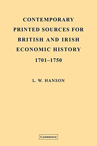 Stock image for Contemporary Printed Sources for British and Irish Economic History 1701�1750 for sale by Chiron Media