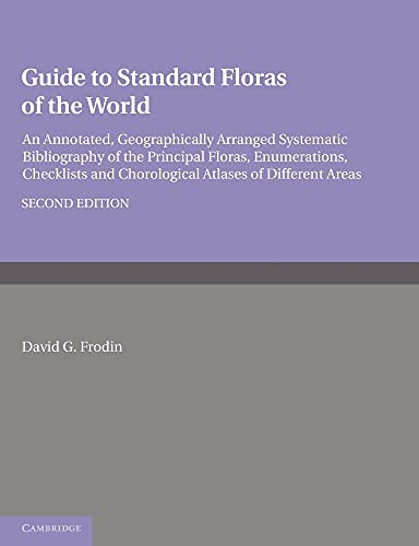 9780521189774: Guide to Standard Floras of the World: An Annotated, Geographically Arranged Systematic Bibliography of the Principal Floras, Enumerations, Checklists and Chorological Atlases of Different Areas