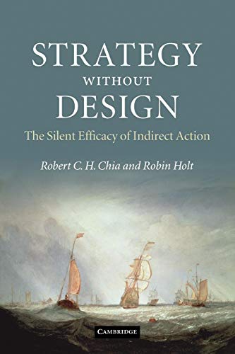 Stock image for Strategy without Design: The Silent Efficacy of Indirect Action for sale by Bahamut Media