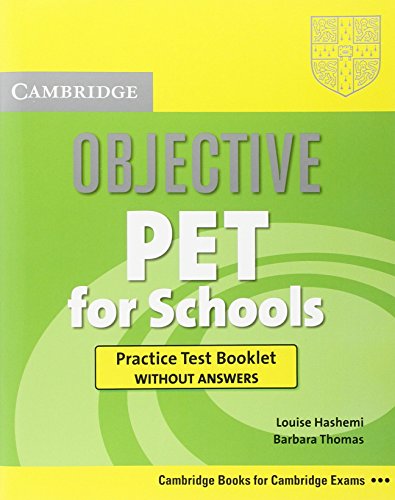Imagen de archivo de OBJECTIVE PET FOR SCHOOLS - PRACTICE TEST NO KEY a la venta por Libros nicos