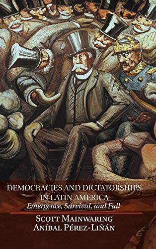 9780521190015: Democracies and Dictatorships in Latin America: Emergence, Survival, and Fall