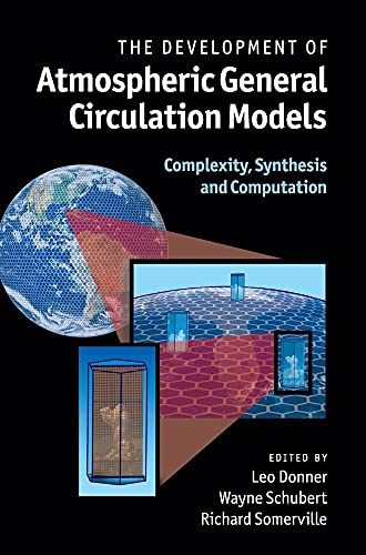 9780521190060: The Development of Atmospheric General Circulation Models Hardback: Complexity, Synthesis and Computation
