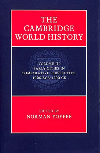 9780521190084: The Cambridge World History: Early Cities in Comparative Perspective, 4000 Bce-1200 Ce: Volume 3