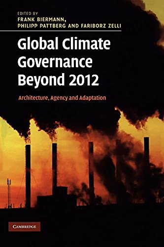 9780521190114: Global Climate Governance Beyond 2012: Architecture, Agency and Adaptation