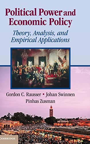 Political Power and Economic Policy: Theory, Analysis, and Empirical Applications (9780521190169) by Rausser, Gordon C.; Swinnen, Johan; Zusman, Pinhas