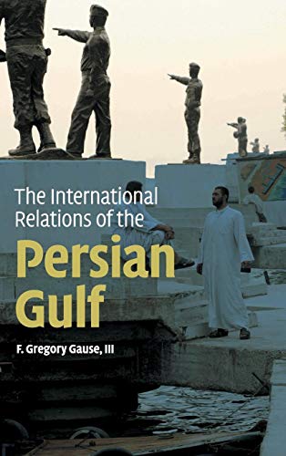 Beispielbild fr The International Relations of the Persian Gulf zum Verkauf von Labyrinth Books