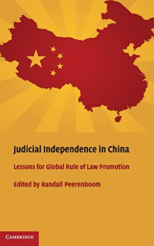 Beispielbild fr Judicial Independence in China: Lessons for Global Rule of Law Promotion zum Verkauf von AwesomeBooks