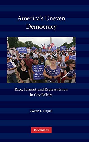 9780521190343: America's Uneven Democracy Hardback: Race, Turnout, and Representation in City Politics