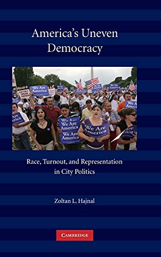 9780521190343: America's Uneven Democracy: Race, Turnout, and Representation in City Politics