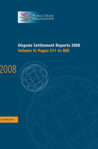 9780521190428: Dispute Settlement Reports 2008: Pages 511-806 (World Trade Organization Dispute Settlement Reports)
