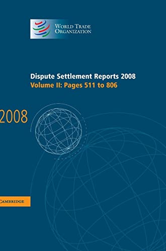 9780521190428: Dispute Settlement Reports 2008: Volume 2, Pages 511-806 (World Trade Organization Dispute Settlement Reports)