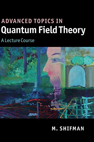 9780521190848: Advanced Topics in Quantum Field Theory Hardback: A Lecture Course