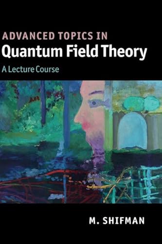 9780521190848: Advanced Topics in Quantum Field Theory: A Lecture Course