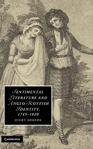 Imagen de archivo de Sentimental Literature and Anglo-Scottish Identity, 1745-1820 (Cambridge Studies in Romanticism) a la venta por AwesomeBooks